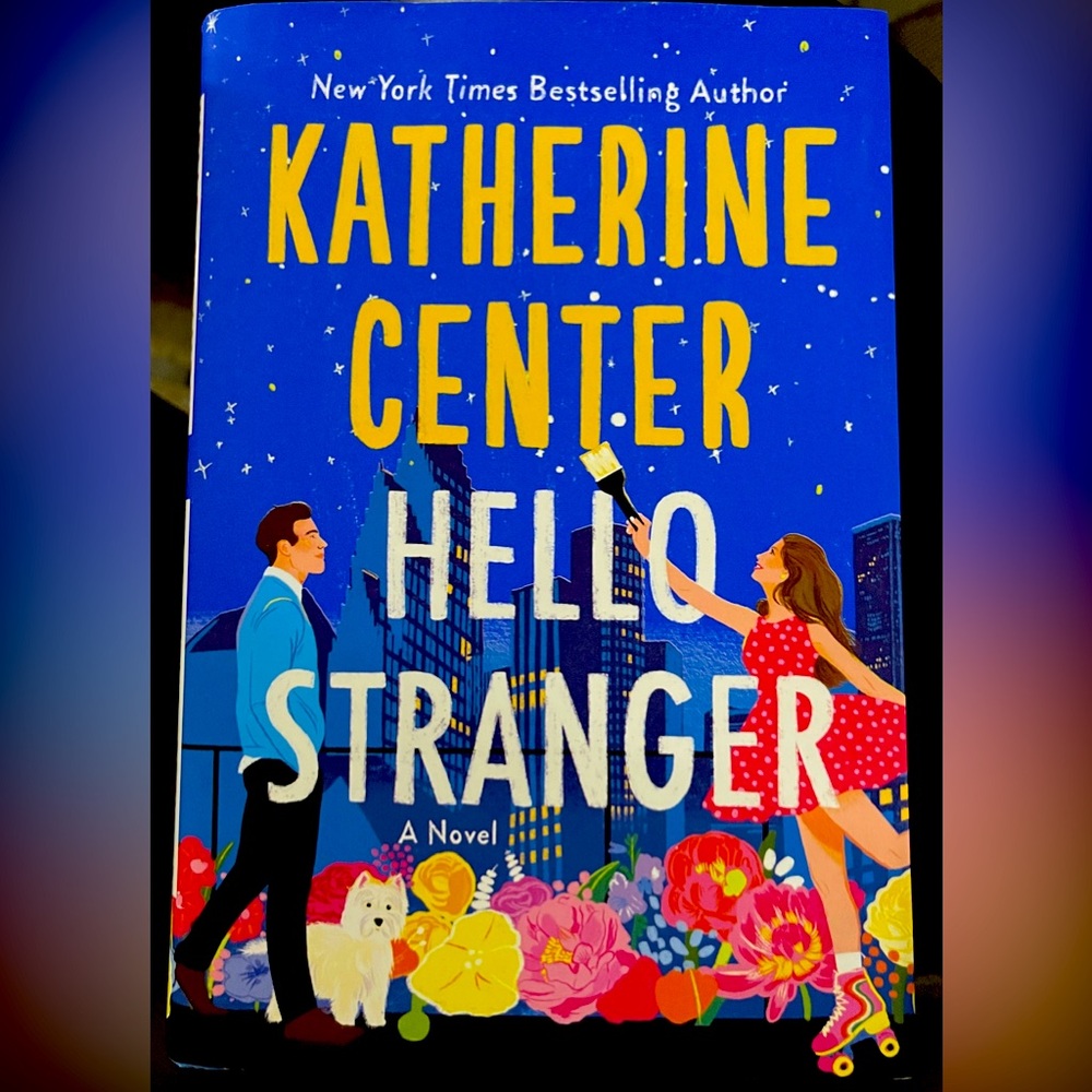 Hello Stranger, by Katherine Center.